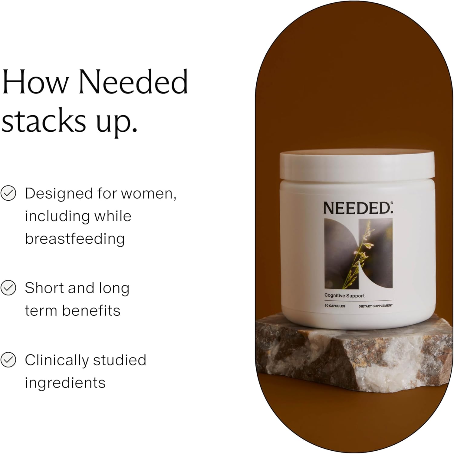 Needed. Cognitive Support - Comprehensive Supplement with Ashwagandha, Reishi & Lion's Mane Mushrooms, Breastfeeding Safe - Supports Focus, Attention, & Memory, 30-Day Supply
